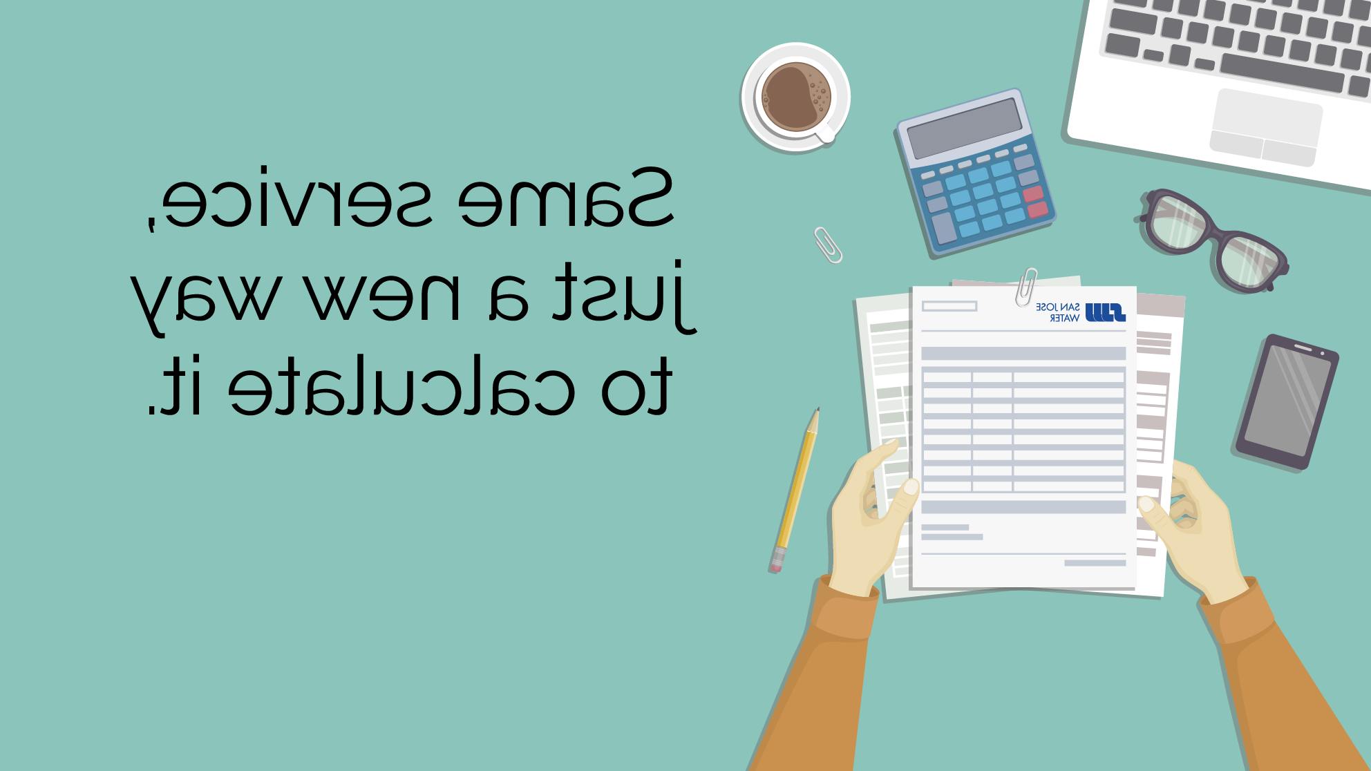 hand holding bill with text reading Same service, just a new way to calculate it